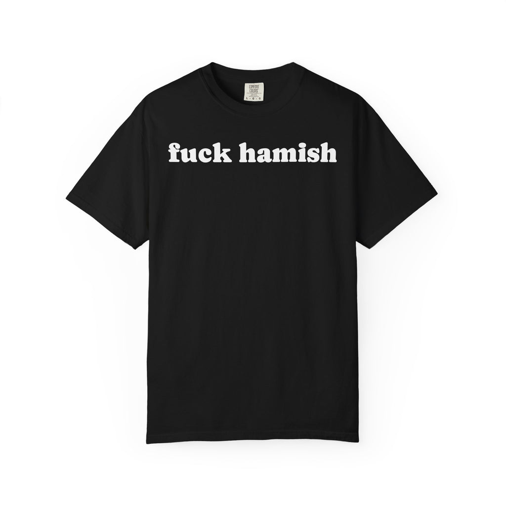 fuck hamish tee