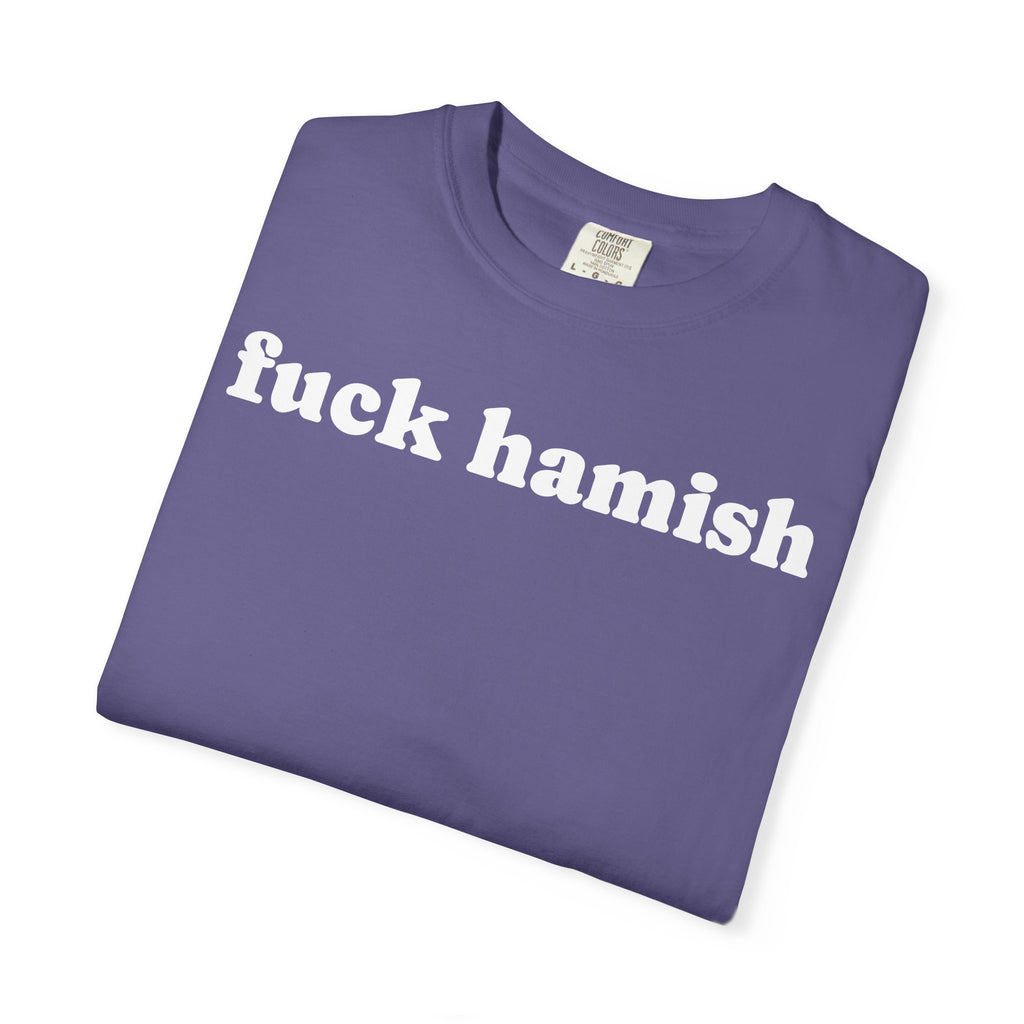 fuck hamish tee
