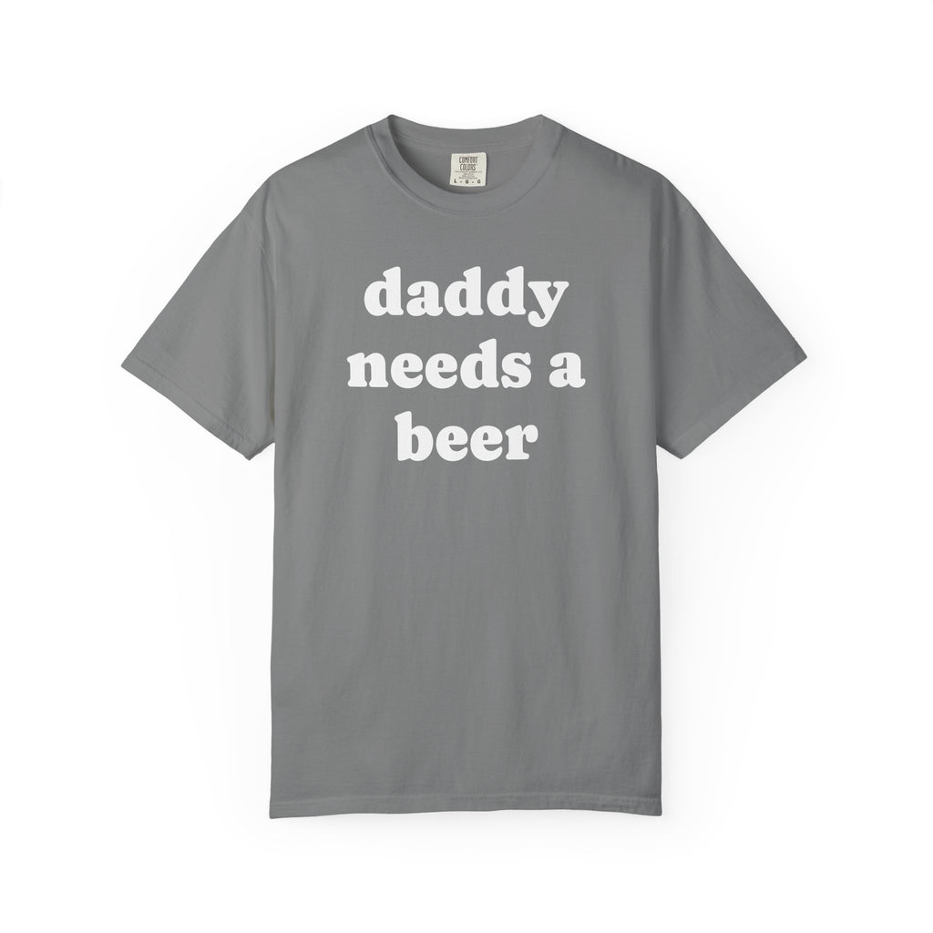 daddy needs a beer tee