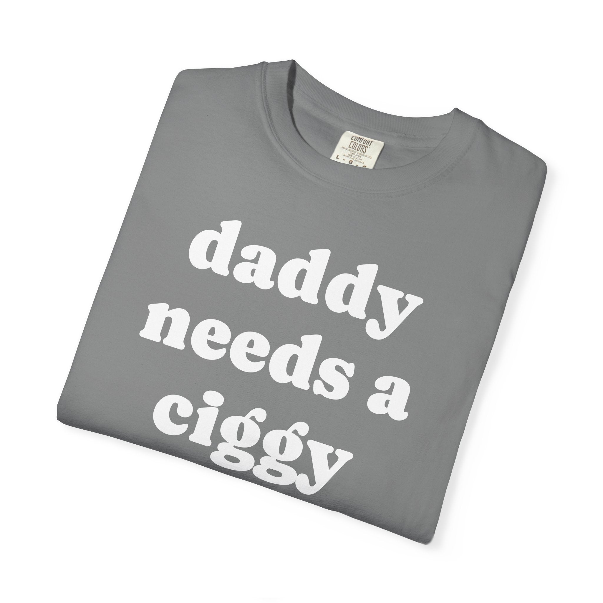 daddy needs a ciggy tee