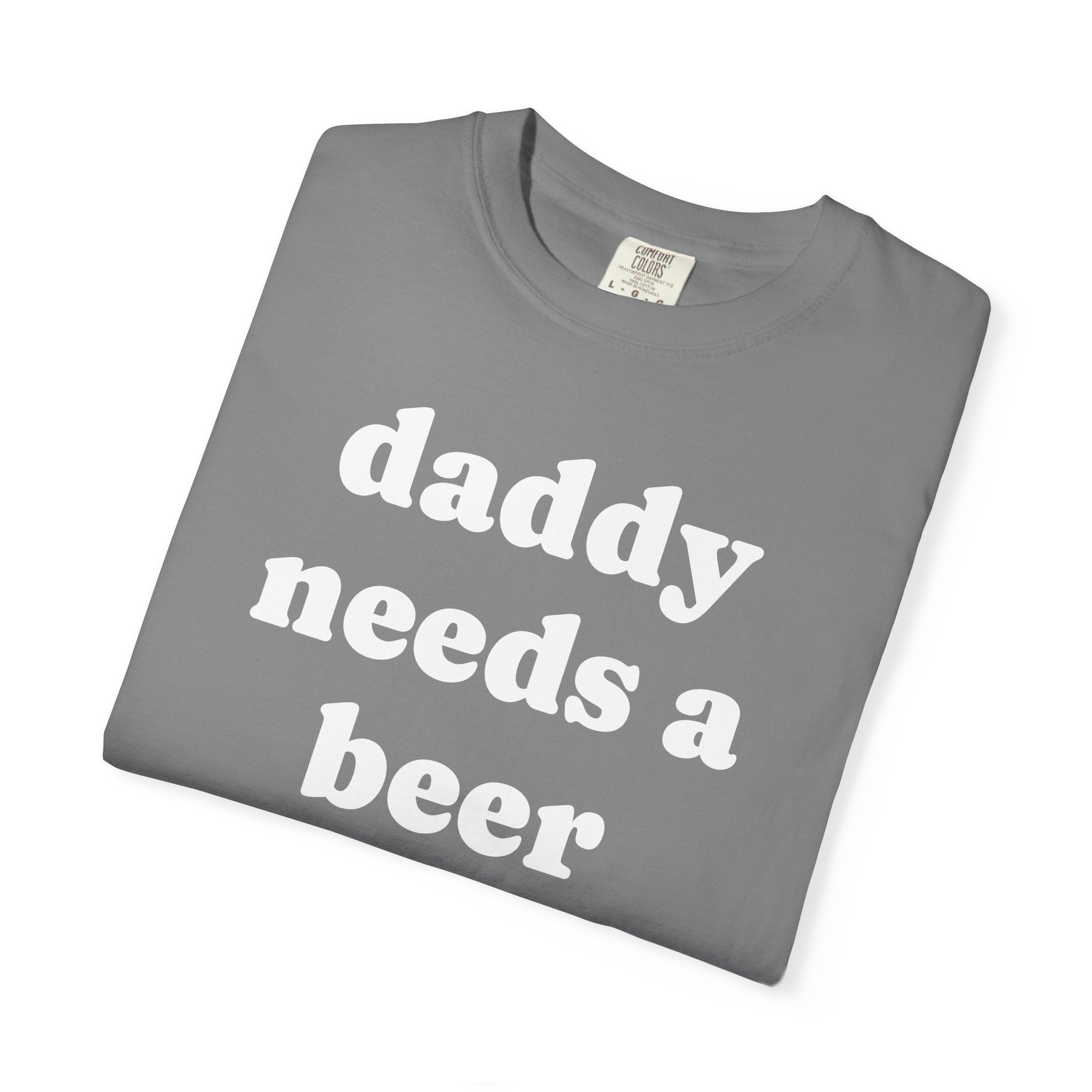 daddy needs a beer tee