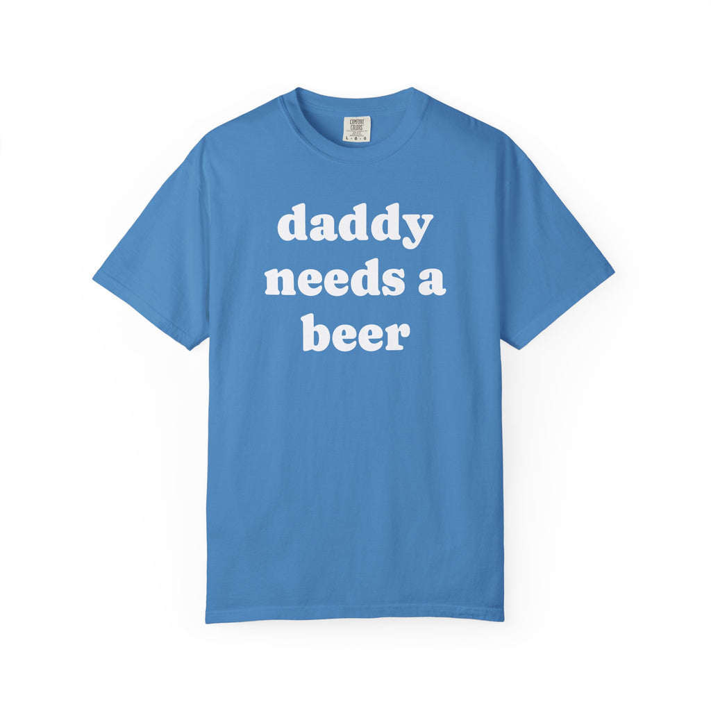 daddy needs a beer tee