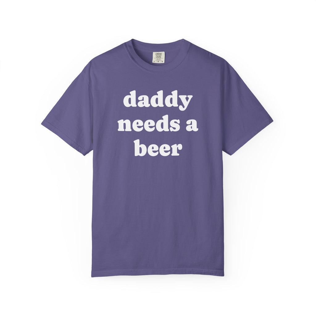 daddy needs a beer tee