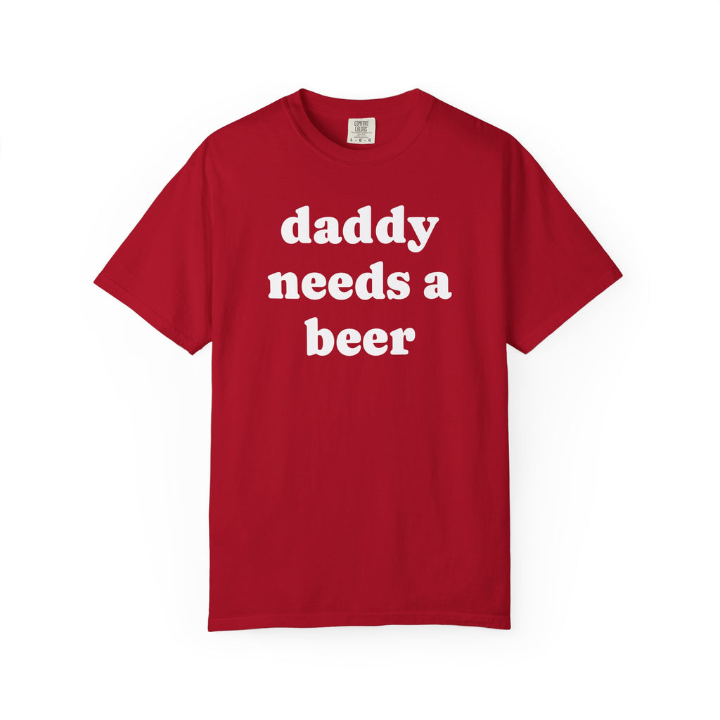 daddy needs a beer tee