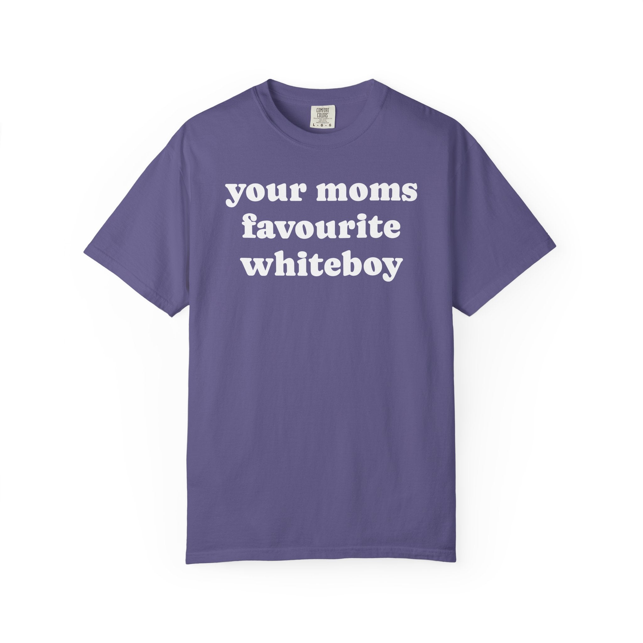 your moms favourite whiteboy tee